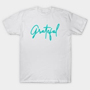 Be Grateful T-Shirt